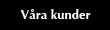 V�ra kunder