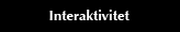Interaktivitet